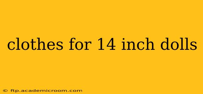 clothes for 14 inch dolls
