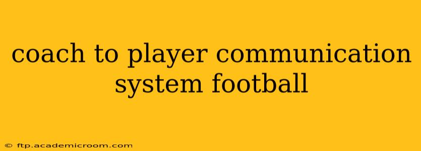coach to player communication system football