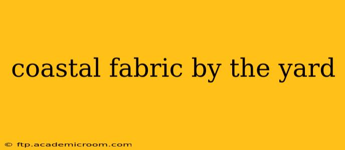 coastal fabric by the yard