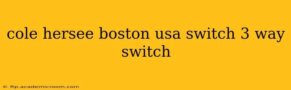 cole hersee boston usa switch 3 way switch