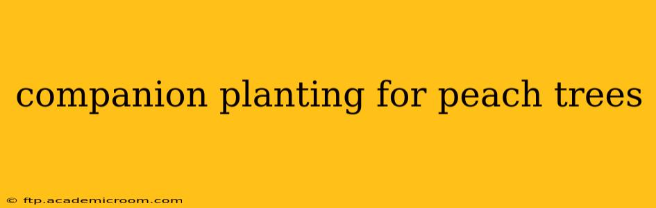 companion planting for peach trees