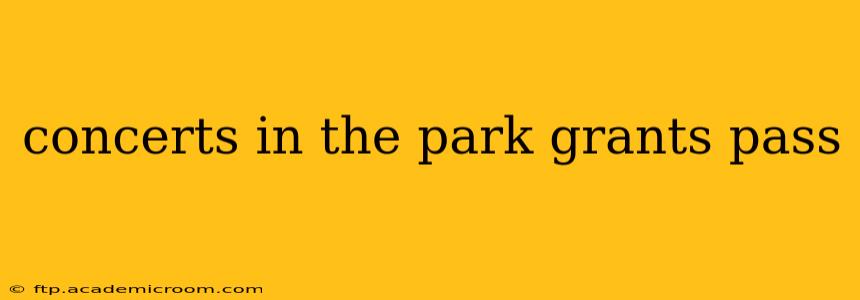 concerts in the park grants pass