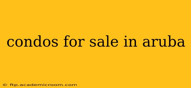 condos for sale in aruba