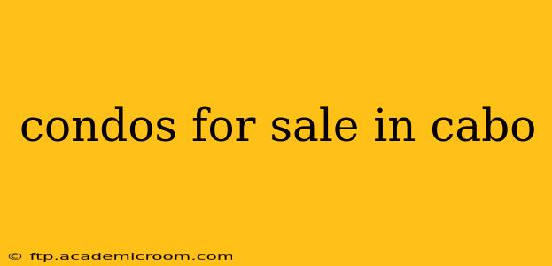 condos for sale in cabo