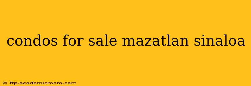 condos for sale mazatlan sinaloa