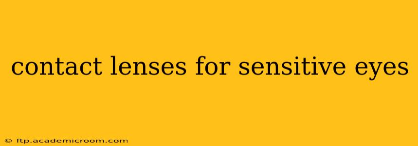 contact lenses for sensitive eyes