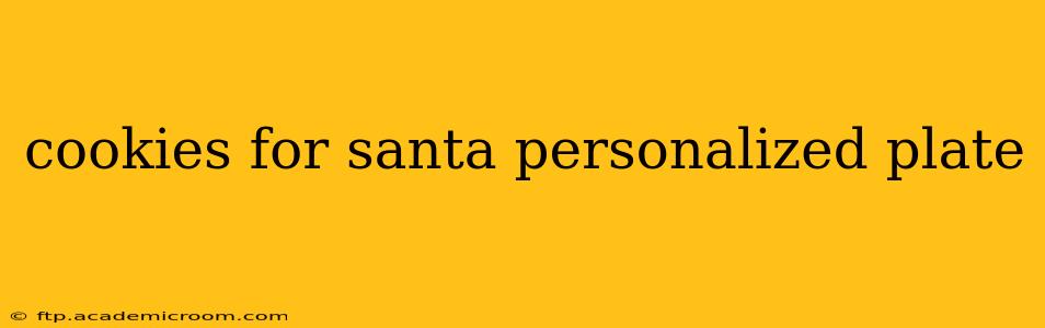 cookies for santa personalized plate