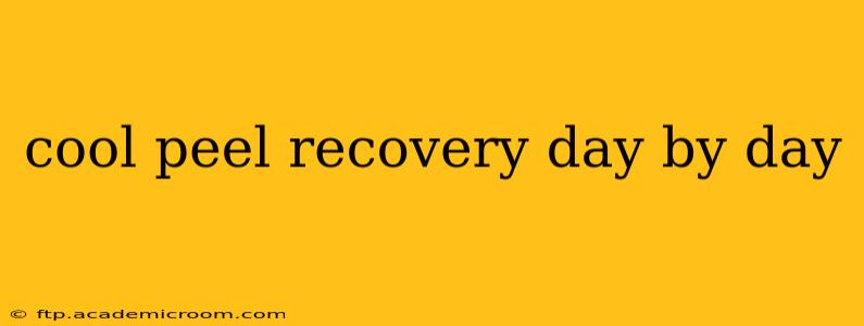 cool peel recovery day by day