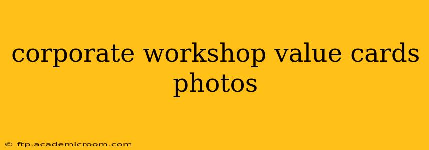 corporate workshop value cards photos