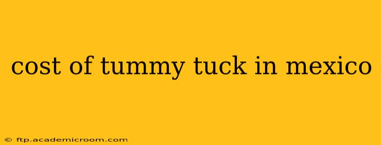cost of tummy tuck in mexico
