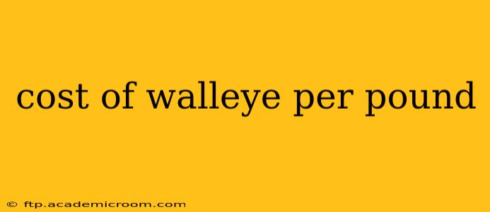 cost of walleye per pound