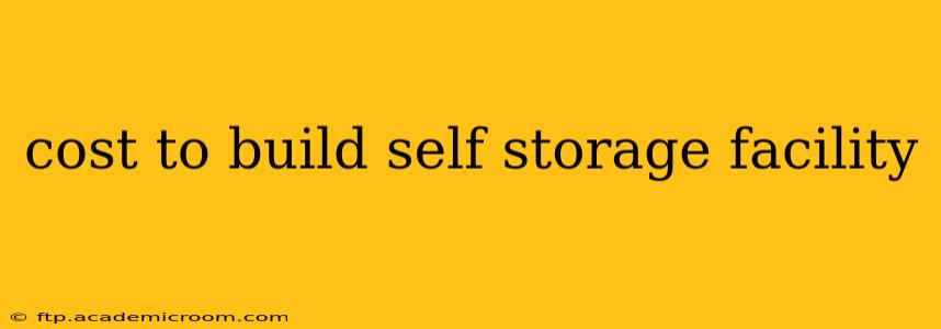 cost to build self storage facility