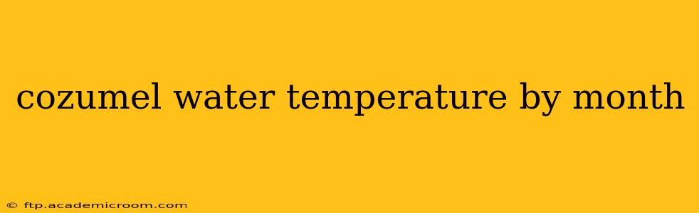 cozumel water temperature by month