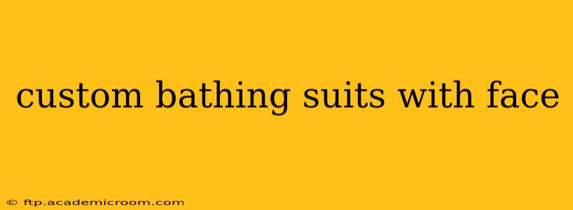 custom bathing suits with face