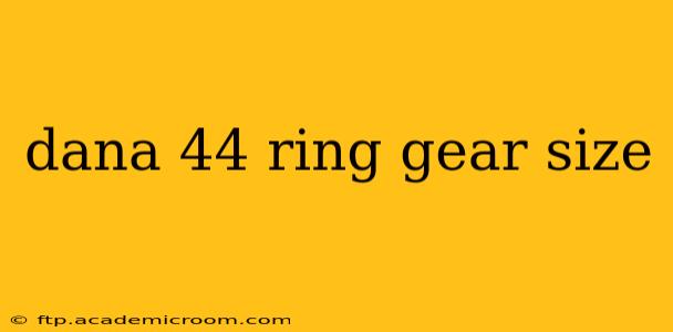 dana 44 ring gear size