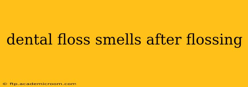 dental floss smells after flossing