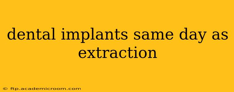 dental implants same day as extraction