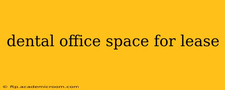 dental office space for lease