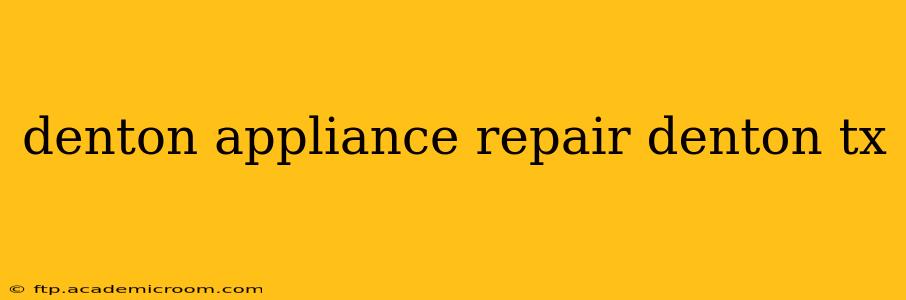 denton appliance repair denton tx