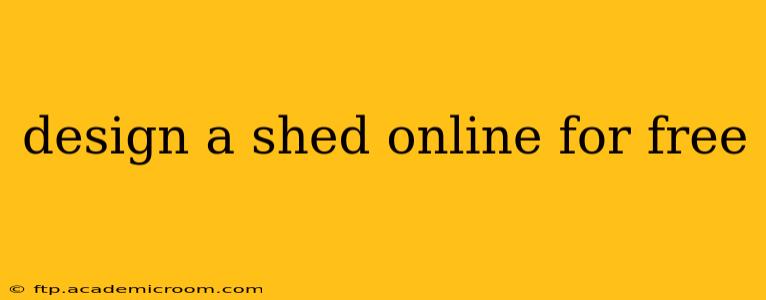 design a shed online for free