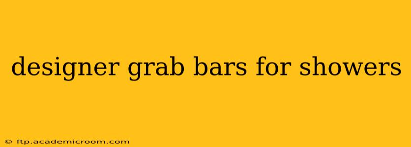 designer grab bars for showers