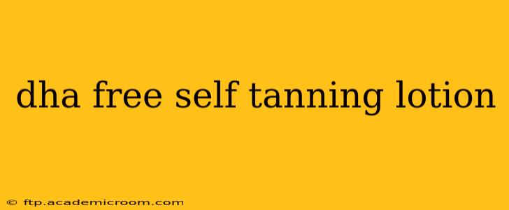 dha free self tanning lotion