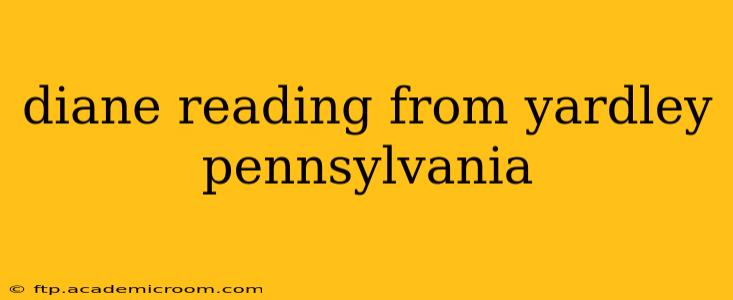 diane reading from yardley pennsylvania