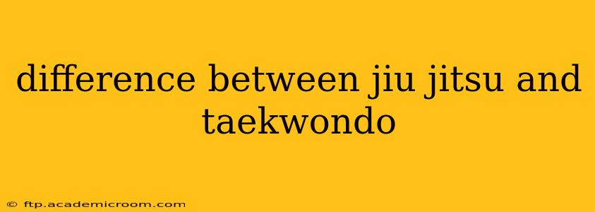 difference between jiu jitsu and taekwondo