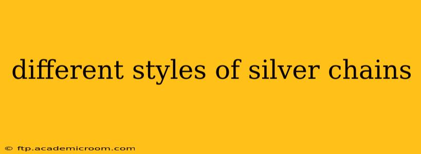 different styles of silver chains