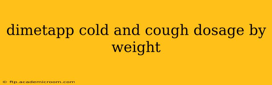 dimetapp cold and cough dosage by weight