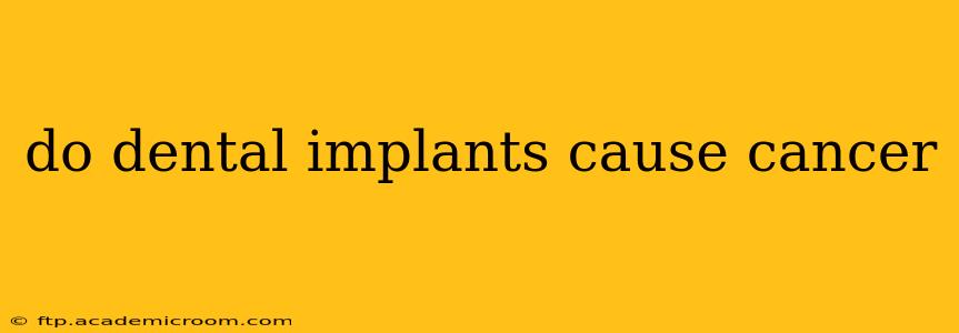 do dental implants cause cancer