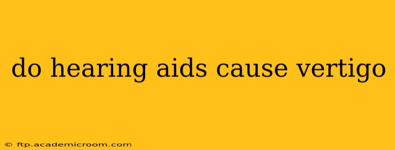 do hearing aids cause vertigo