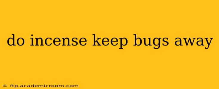 do incense keep bugs away