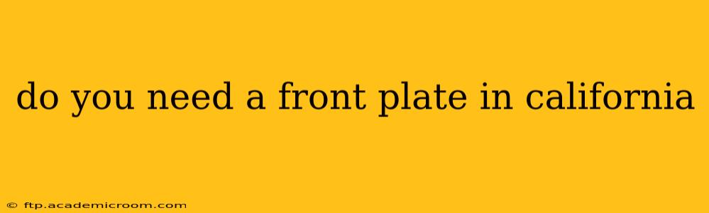 do you need a front plate in california