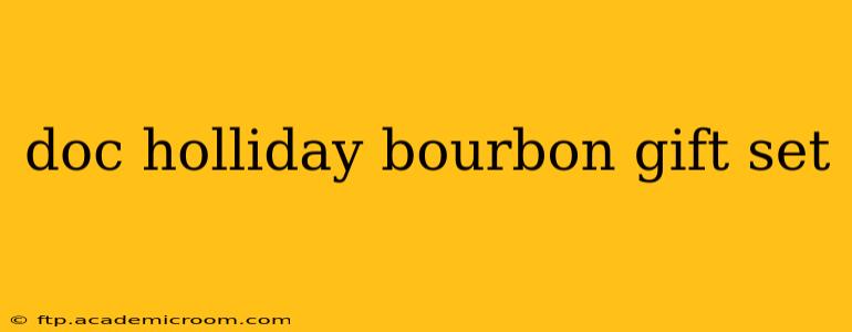 doc holliday bourbon gift set