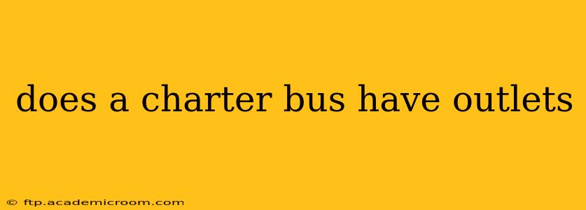 does a charter bus have outlets