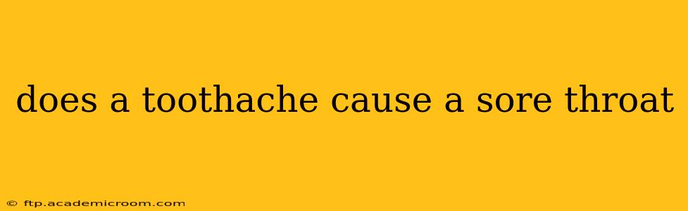 does a toothache cause a sore throat