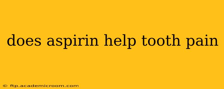 does aspirin help tooth pain
