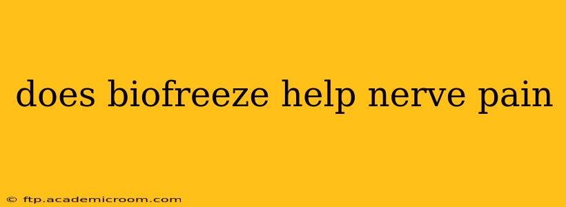 does biofreeze help nerve pain