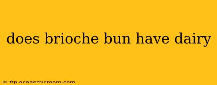 does brioche bun have dairy