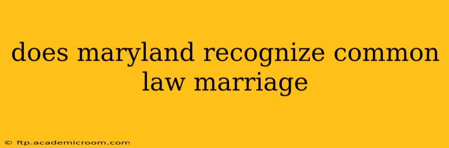 does maryland recognize common law marriage