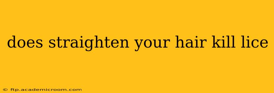 does straighten your hair kill lice