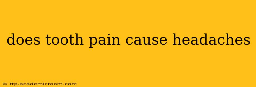 does tooth pain cause headaches