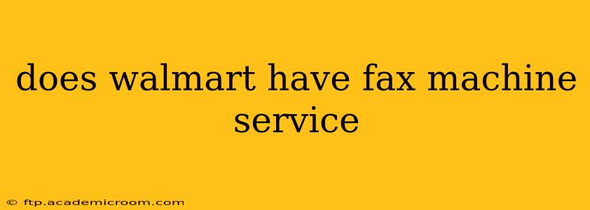 does walmart have fax machine service