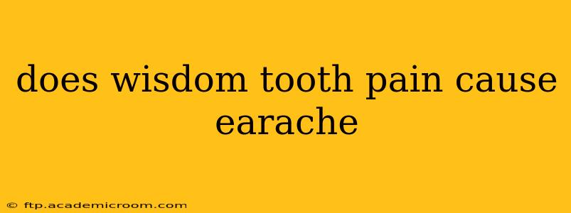does wisdom tooth pain cause earache