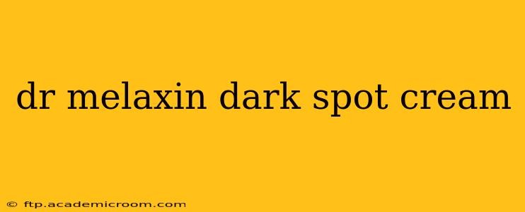 dr melaxin dark spot cream