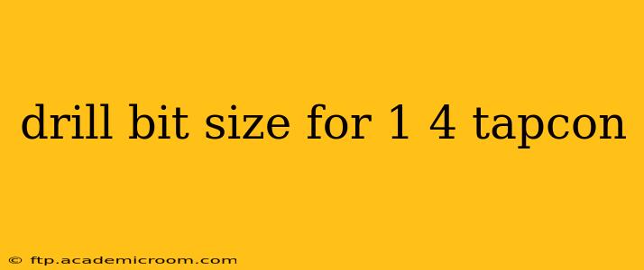 drill bit size for 1 4 tapcon