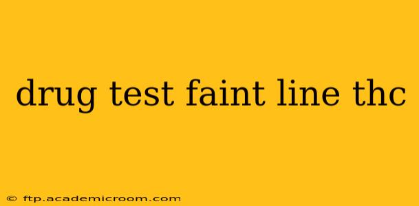 drug test faint line thc