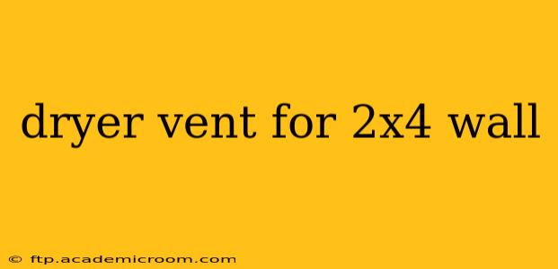 dryer vent for 2x4 wall