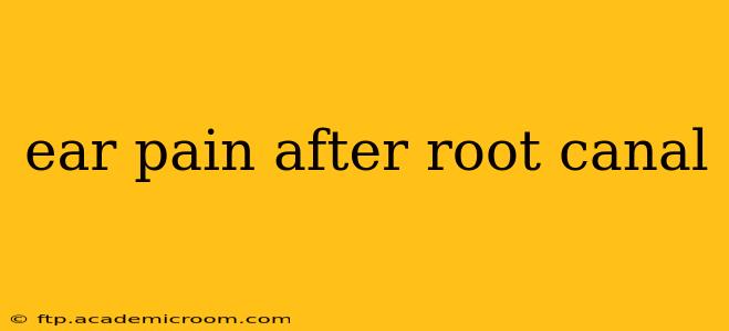 ear pain after root canal